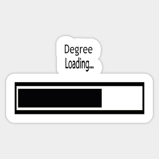 Funny Degree Loading Gift for Girlfriend, Wife, Daughter. Sticker